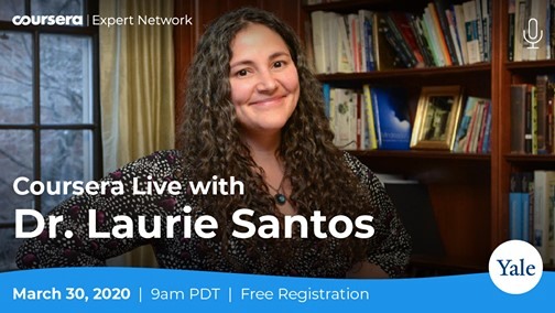 Coursera Live event with Yale’s Dr. Laurie Santos
