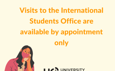 Visits to the International Students Office are available by appointment only