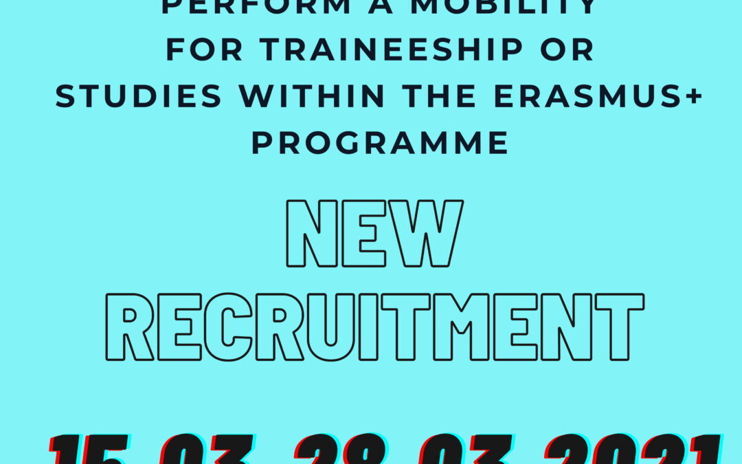 New recruitment for mobilities for studies and traineeships within the Erasmus+ Programme