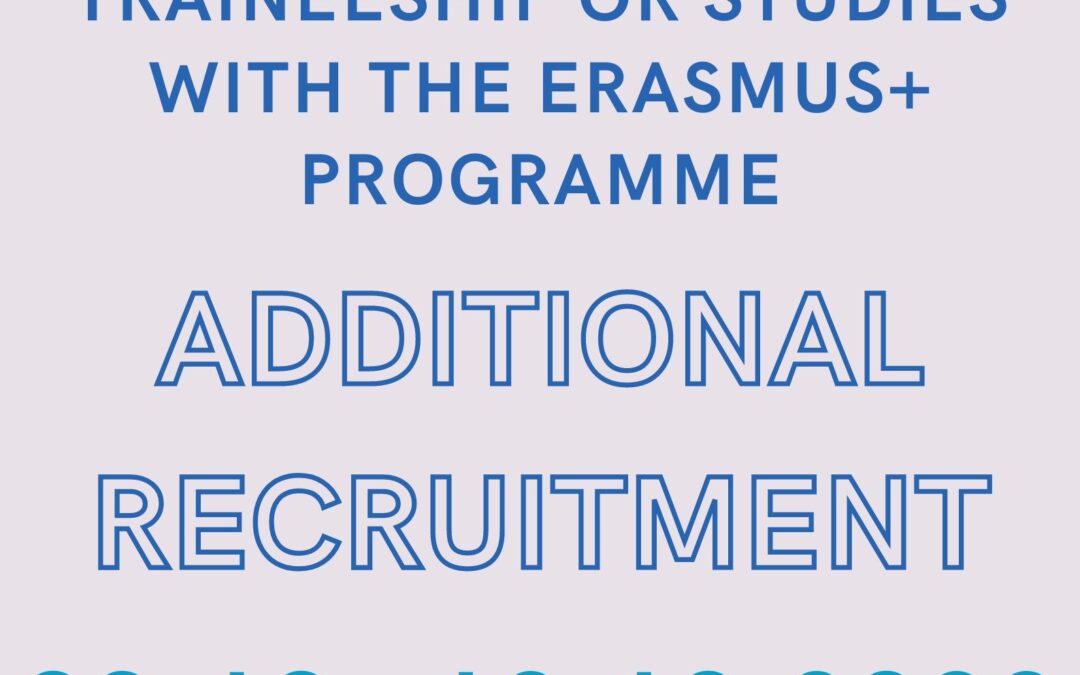 Additional recruitment for mobilities for study and traineeship within the framework of the Erasmus + Program